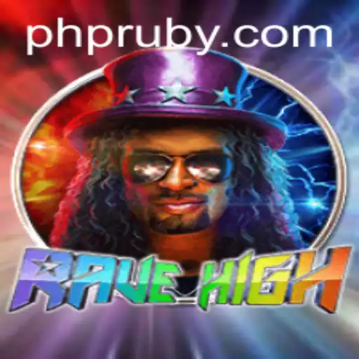 Discovering RaveHigh: An In-Depth Look at the Game and the Role of PHL RUBY